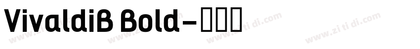 VivaldiB Bold字体转换